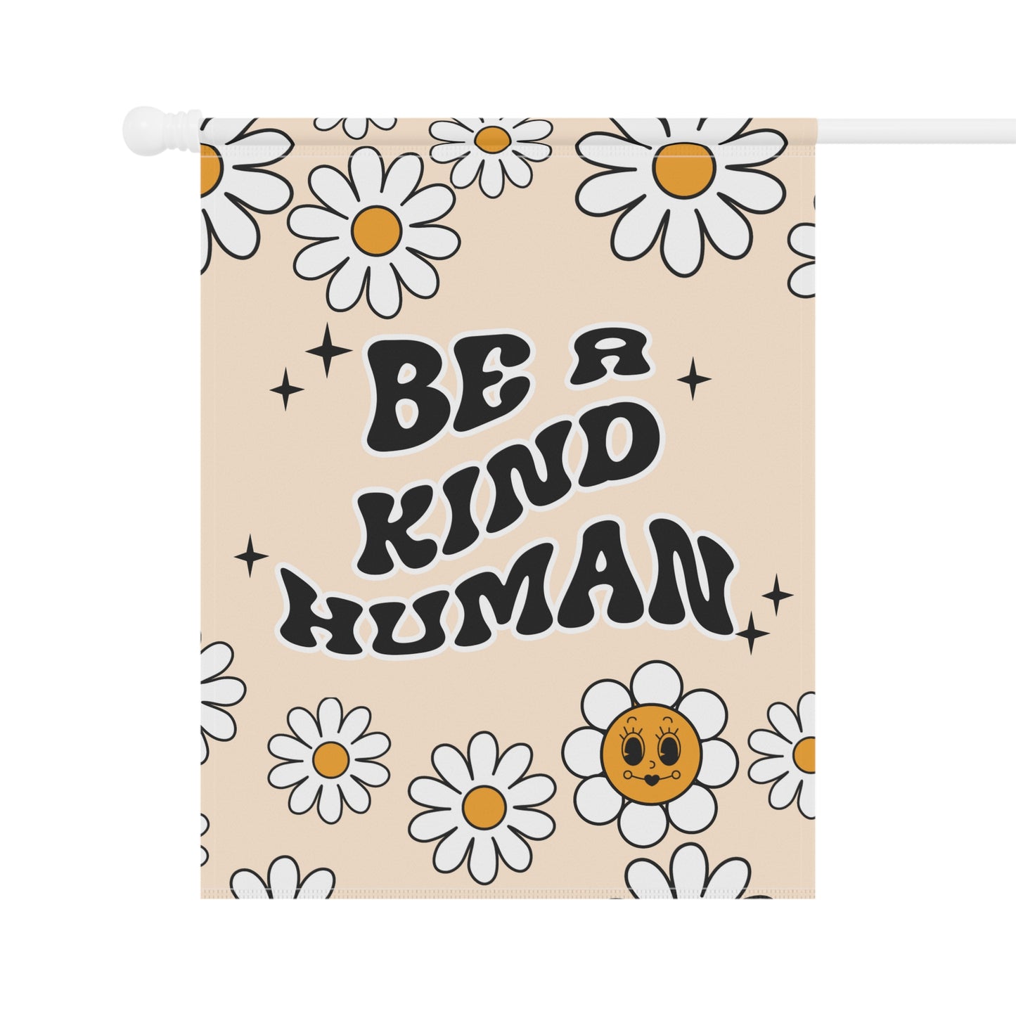 Be A Kind Human Garden Flag