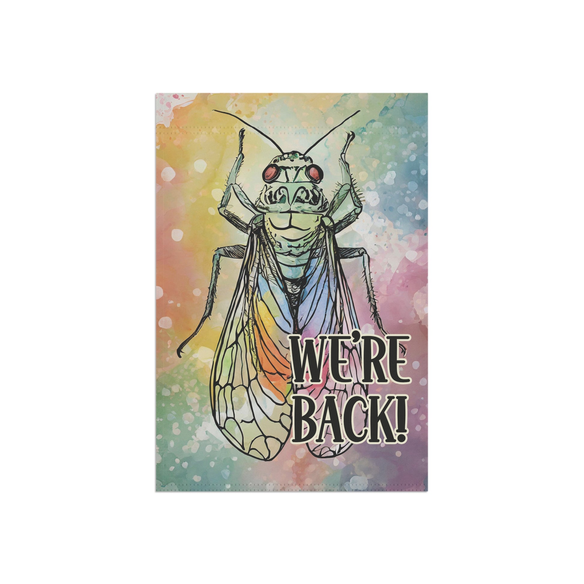 Cicada We're Back Garden Flag 2024 - Premium Home Decor - Just $21.99! Shop now at Nine Thirty Nine Design