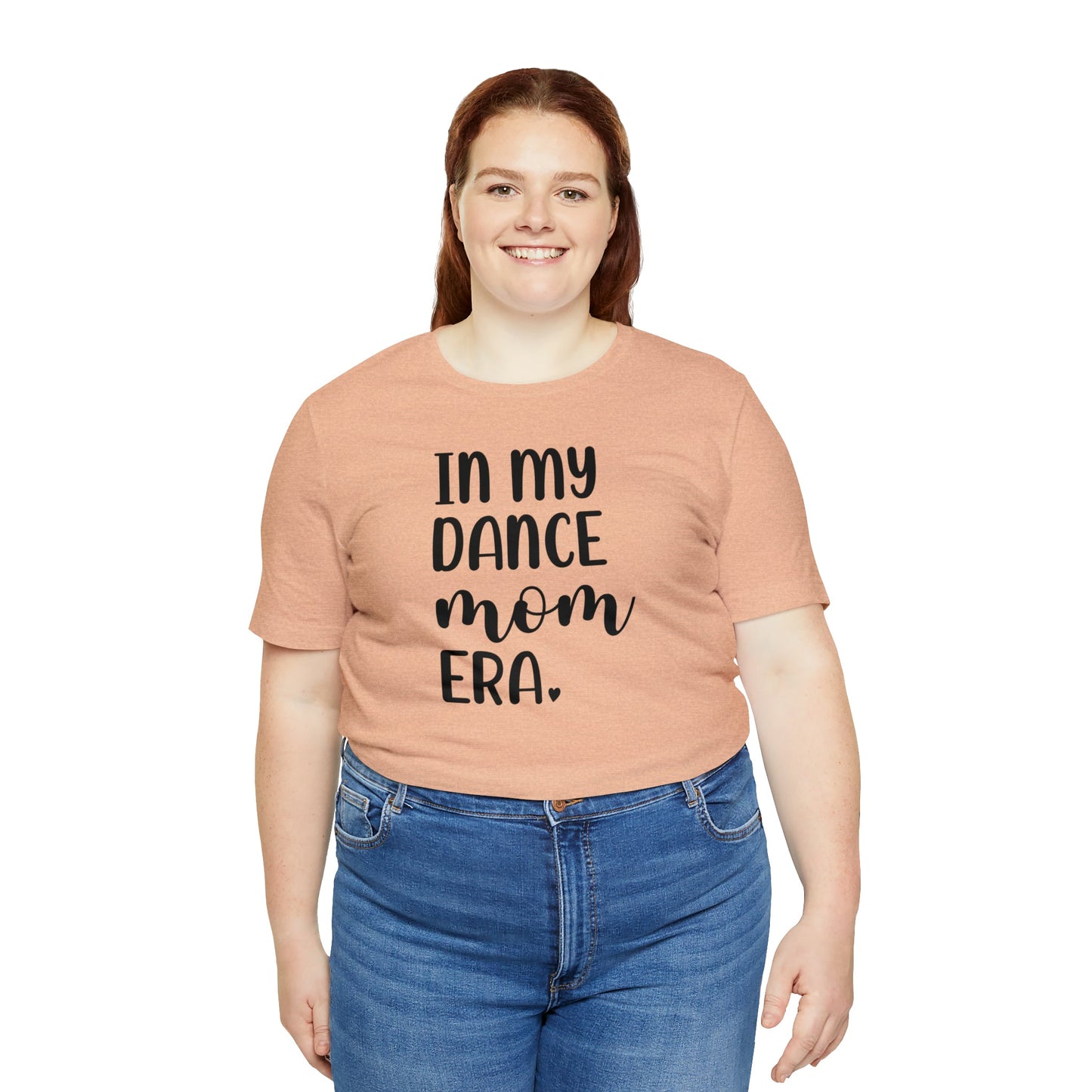 In My Dance Mom Era Bella Canvas Short Sleeve TShirt - Premium T-Shirt - Just $21.50! Shop now at Nine Thirty Nine Design