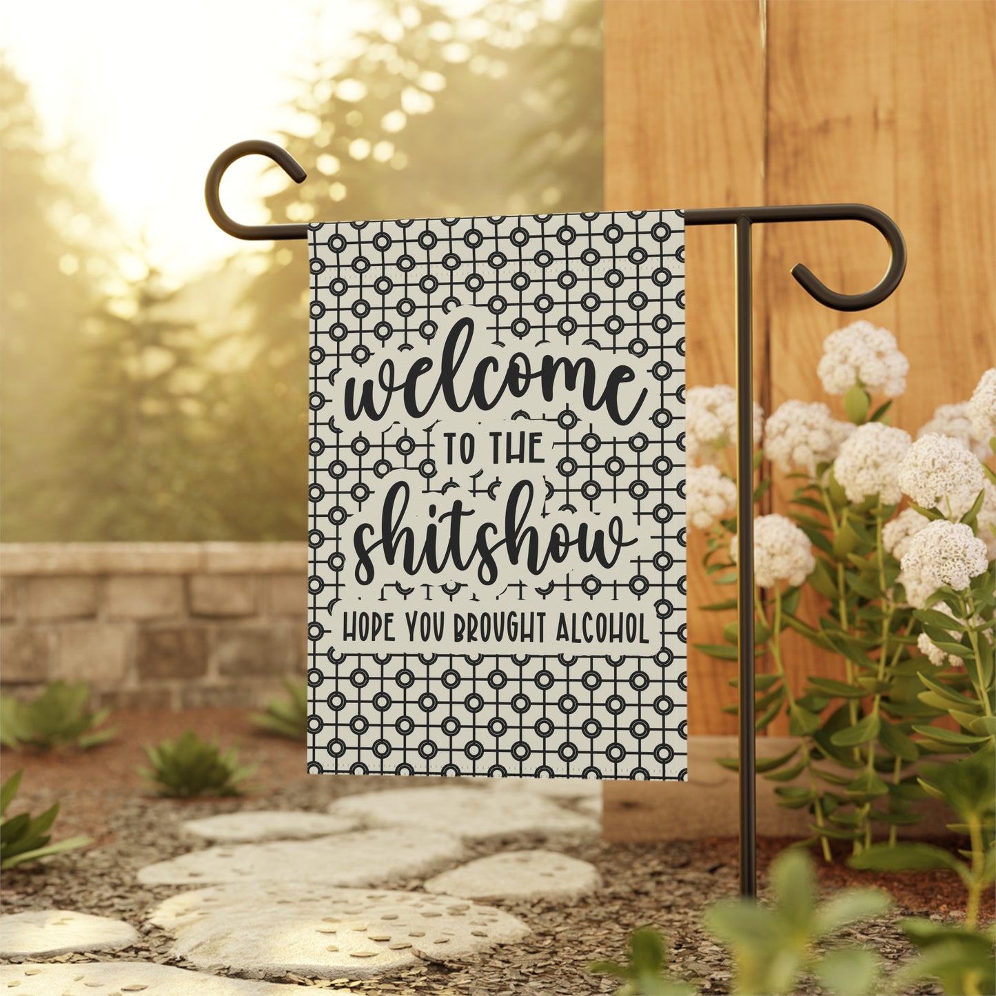 Welcome To The Shit Show Garden Flag