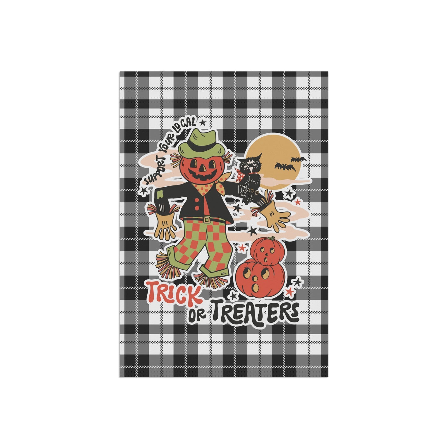 Support Your Local Trick or Treaters Halloween Garden Flag Home Decor
