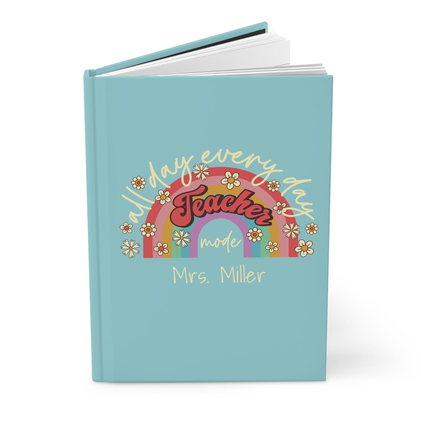Personalized All Day Every Day Teacher Notebook