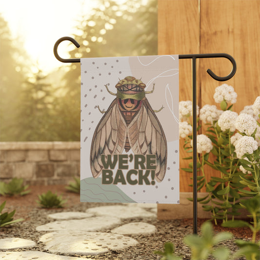 We're Back Cicada Summer Garden Flag Home Decor