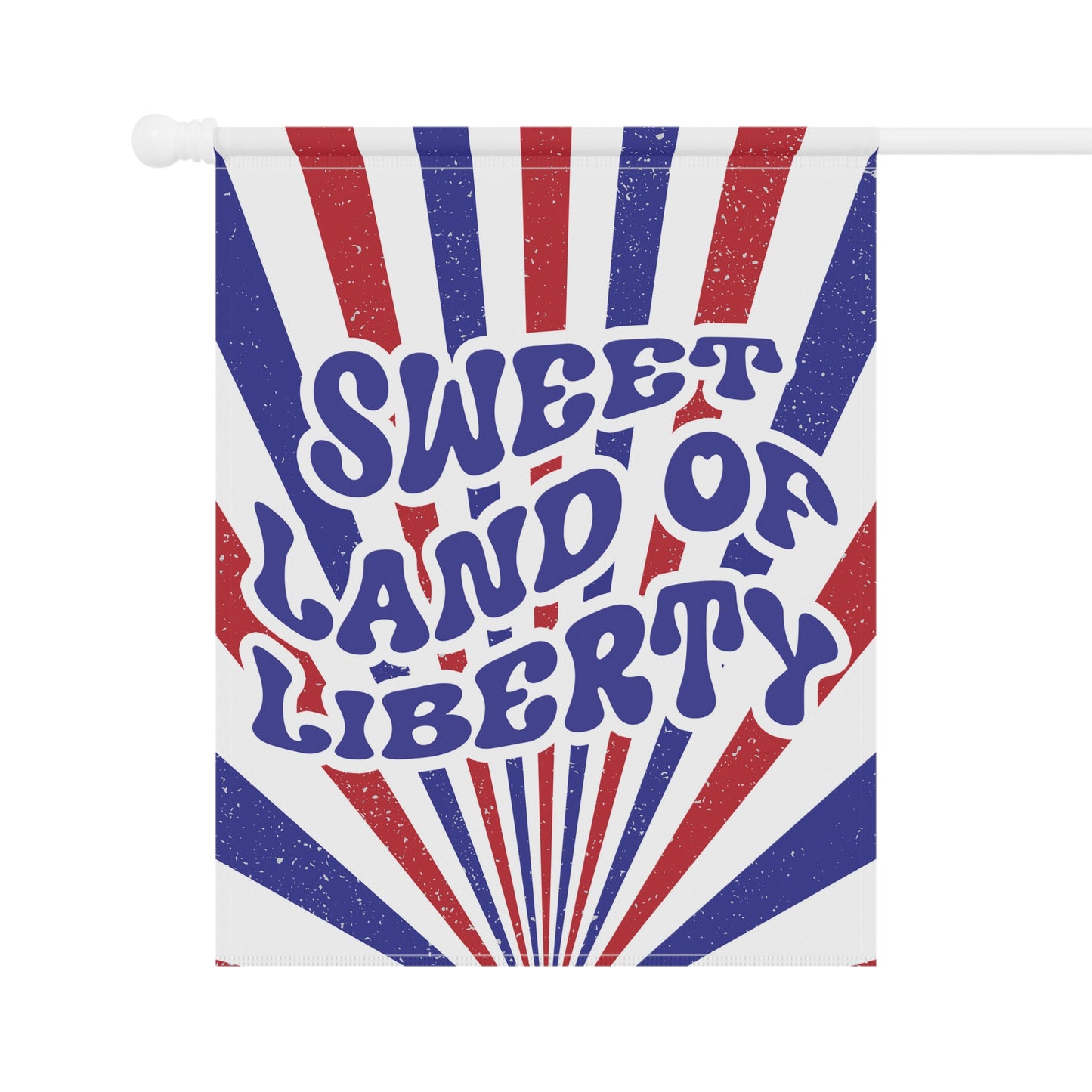 Sweet Land of Liberty House and Garden Flag