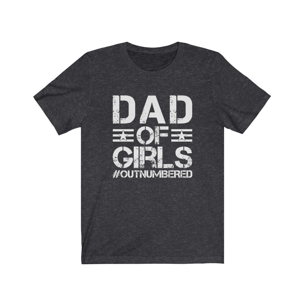 Dad of Girls #Outnumbered T-Shirt T-Shirt