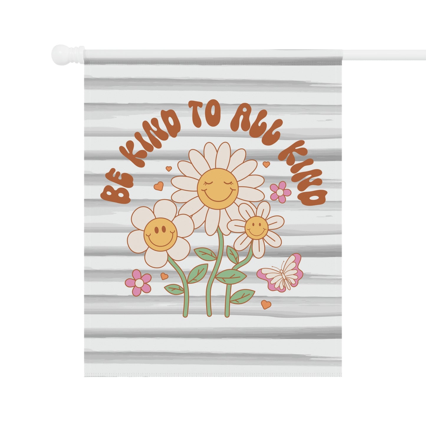 Be Kind To All Kind Positive Spring Summer Garden Flag