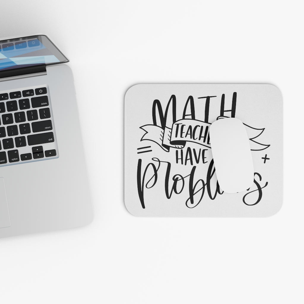 Math Teacher Mouse Pad, Classroom Decor, Teachers Desk Decor, Math Classroom, Math Teachers Have Problems Home Decor