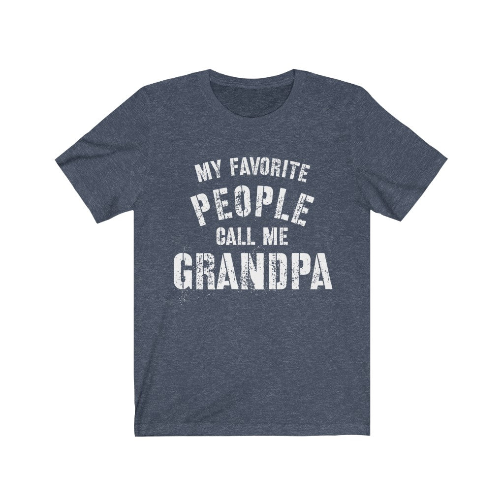 My Favorite People Call Me Grandpa T-Shirt, Fathers Day Shirt, Mens Short Sleeve Tee, Gift from Grandkids, Grandchildren Gift T-Shirt