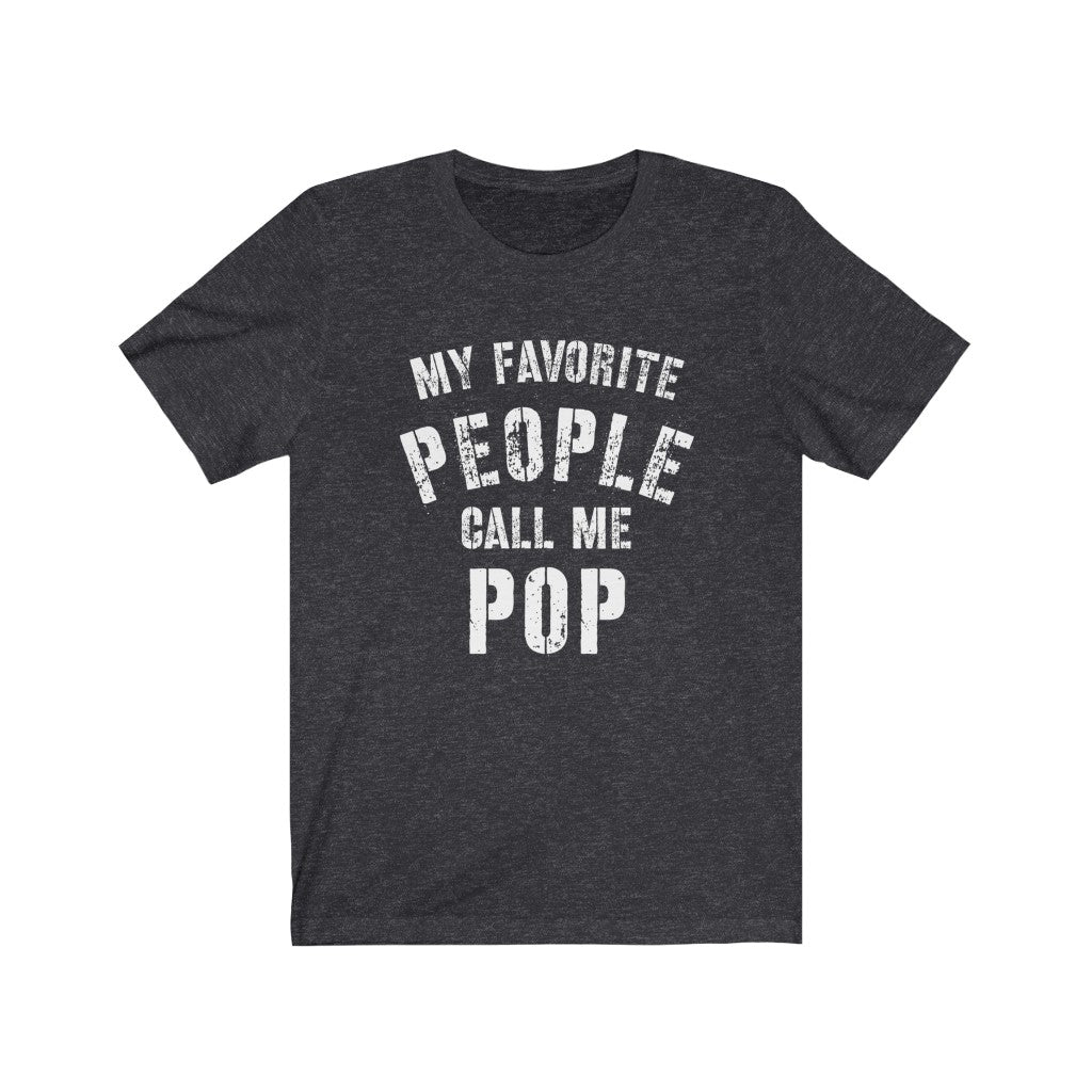 My Favorite People Call Me Pop T-Shirt - Premium T-Shirt - Just $19.50! Shop now at Nine Thirty Nine Design