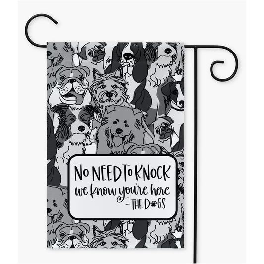No Need to Knock We Know You Are Here Dog Yard Flags - Premium Flag - Just $16.99! Shop now at Nine Thirty Nine Design