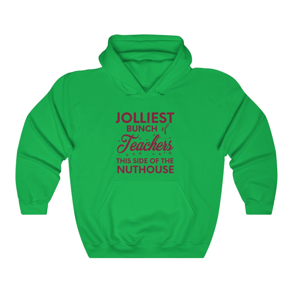 Jolliest Bunch of Teachers This Side of the Nuthouse Sweatshirt, Teacher Christmas Hoodie, Teacher Christmas Gift, Matching Teacher Shirts Hoodie
