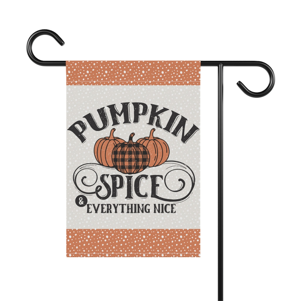 Pumpkin Spice And Everything Nice Garden Flag Home Decor