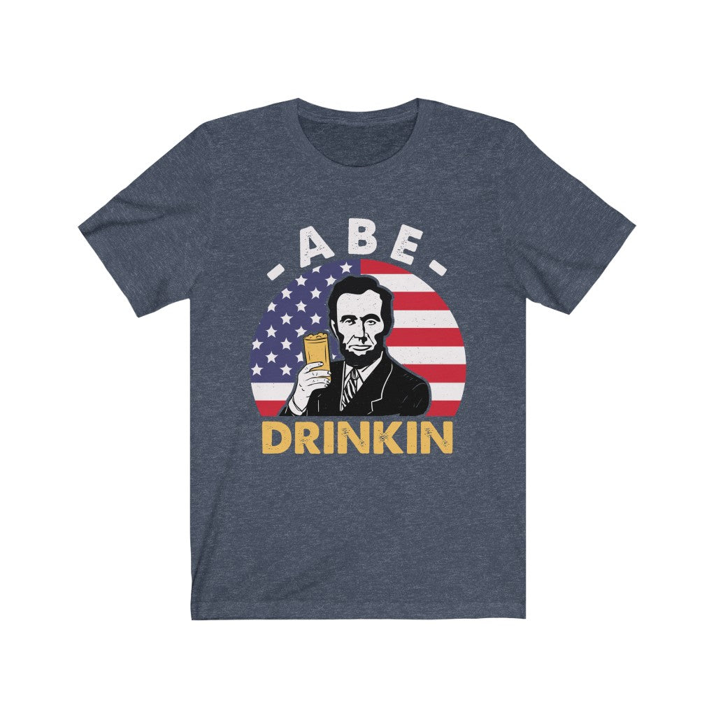 Abe Drinkin, Fourth of July Shirt T-Shirt