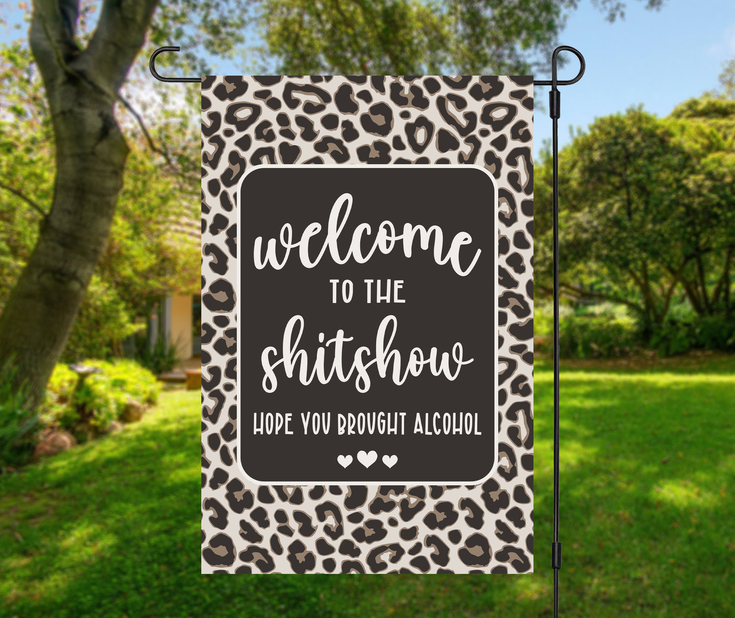 Welcome to the Shitshow Garden Flag Flag