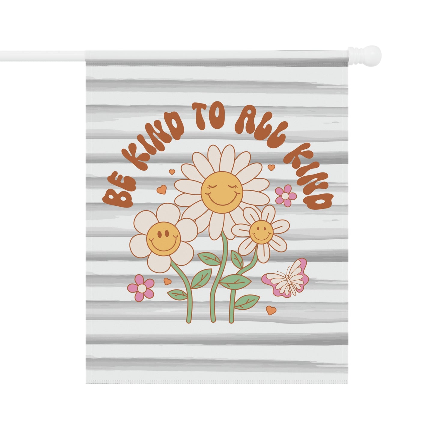 Be Kind To All Kind Positive Spring Summer Garden Flag