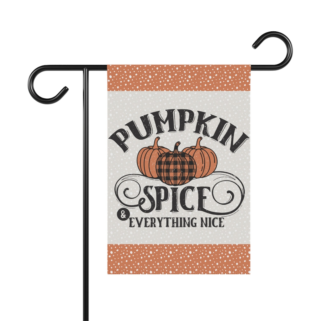 Pumpkin Spice And Everything Nice Garden Flag Home Decor
