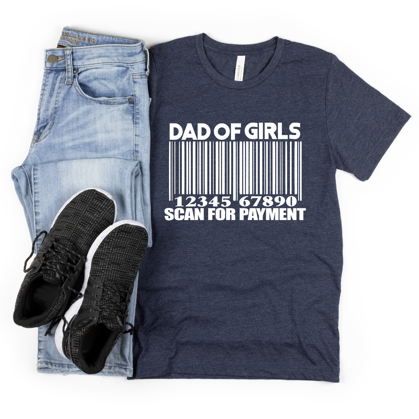 Dad of Girls Scan for Payment T-Shirt, Fathers Day Shirt, Funny Fathers Day Shirt, Girl Dad T-Shirt T-Shirt