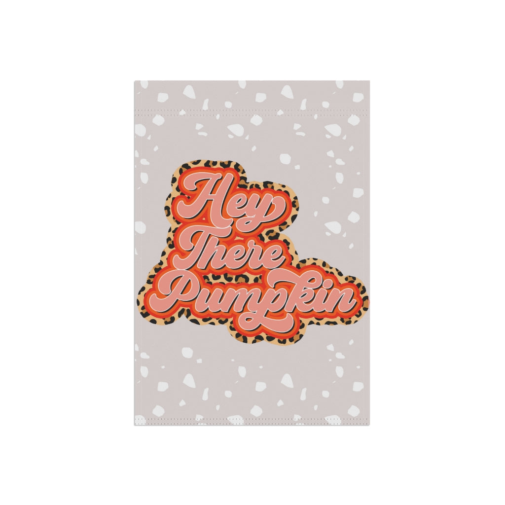 Hey There Pumpkin Garden Flag Home Decor