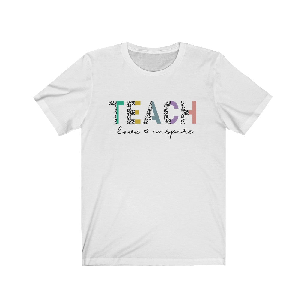 Teach Love Inspire Tshirt T-Shirt