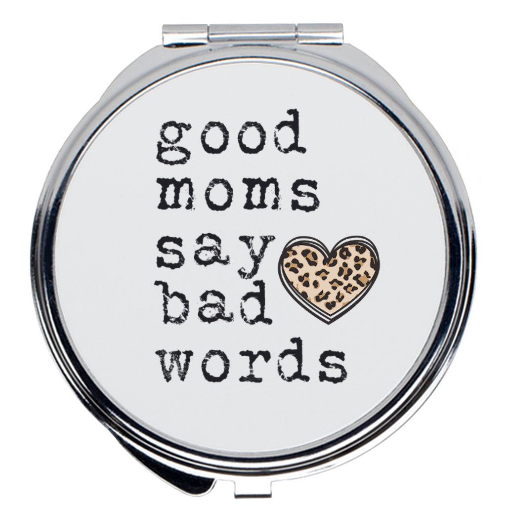 Good Moms Say Bad Words, Funny Sarcastic Mom, Gift for Mom, Mothers Day Gift, Funny Mom Gift, Mom Life, Im That Mom, Compact Mirror Mirror