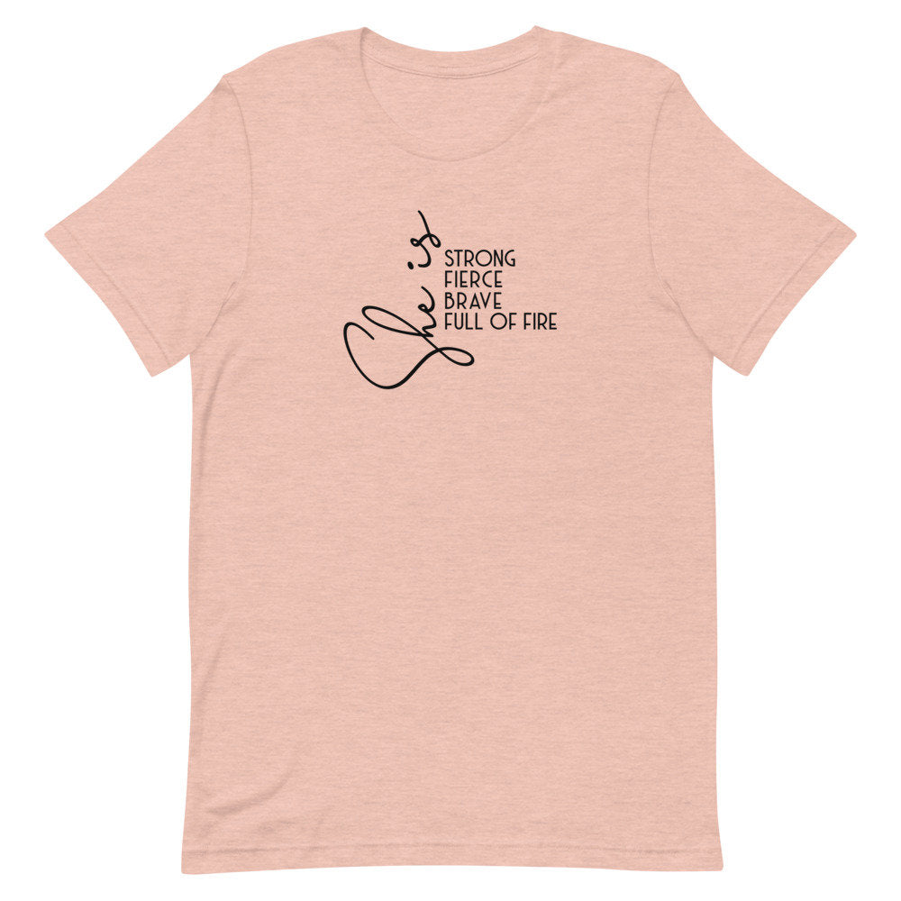 She is Strong Shirt, She is Fierce, She is Full of Fire, Girl Power Shirt, Empowered women Shirt, Mothers Day Gift