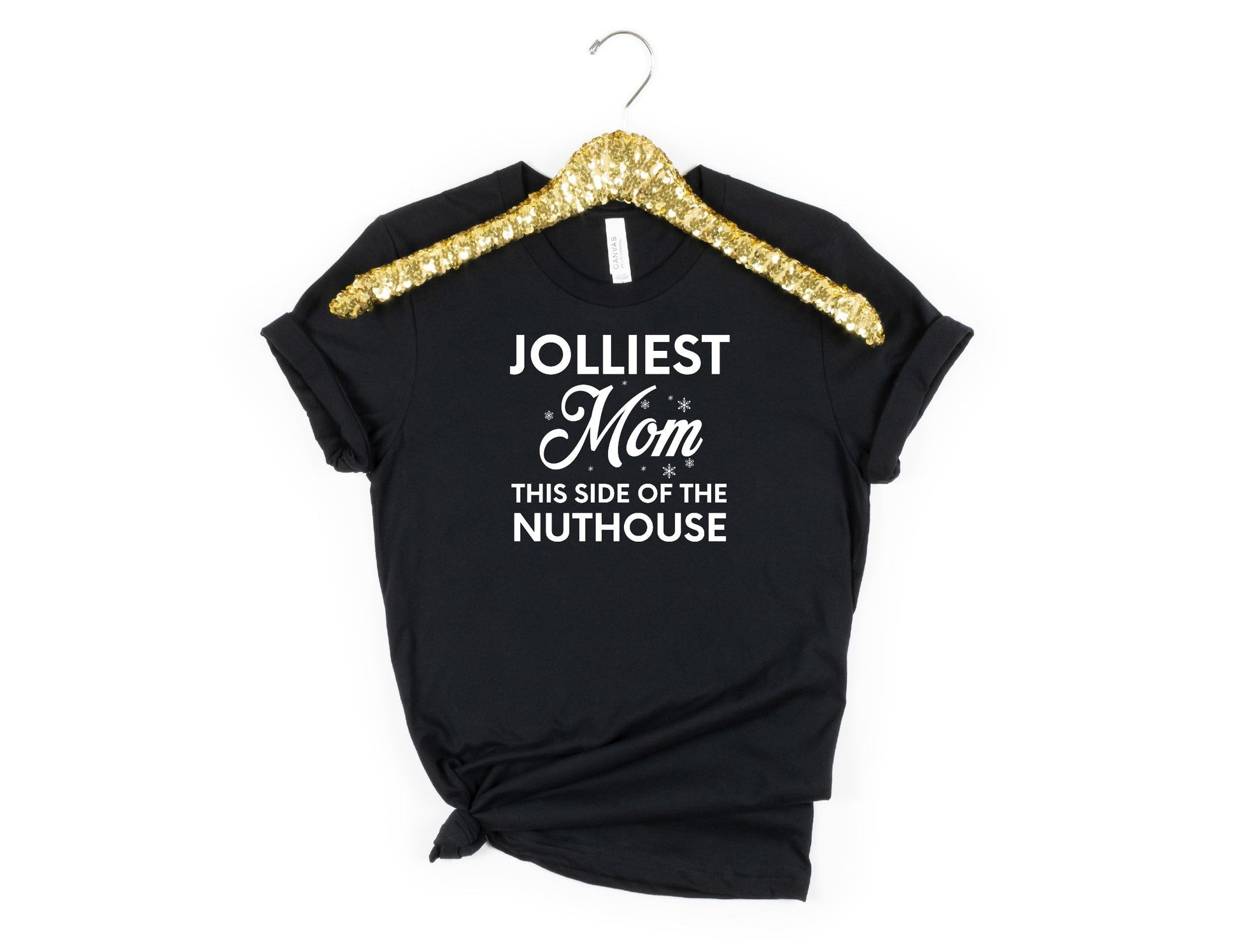 Jolliest Mom This Side of the Nuthouse Shirt, Mom Christmas Tshirt, Funny Mom Christmas Gift - Premium T-Shirt - Just $21.50! Shop now at Nine Thirty Nine Design