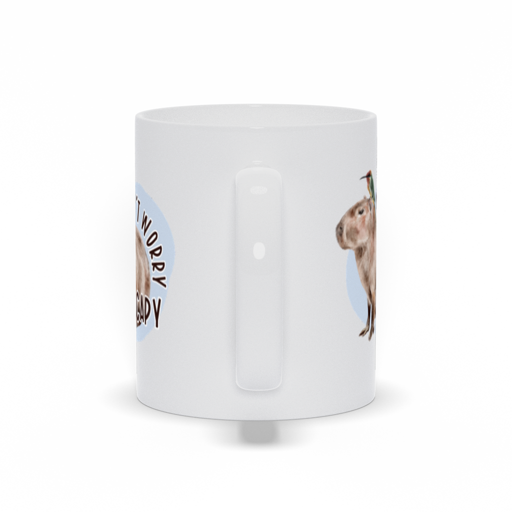 Capybara Mug, Dont Worry Be Cappy Mug