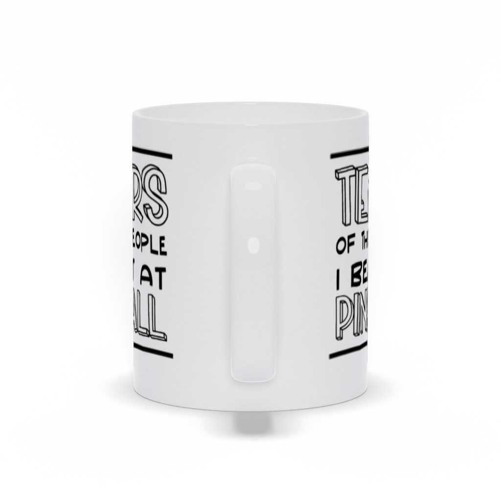 Tears of People I Beat at Pinball Ceramic Mug