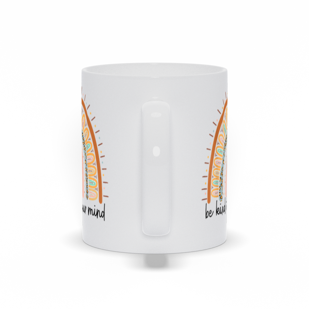 Be Kind To Your Mind Mug Mug