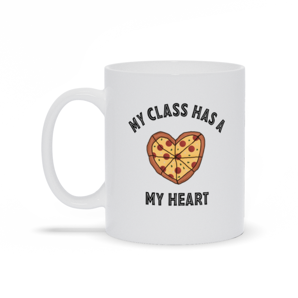 My Class Has A Pizza My Heart Teacher Mugs