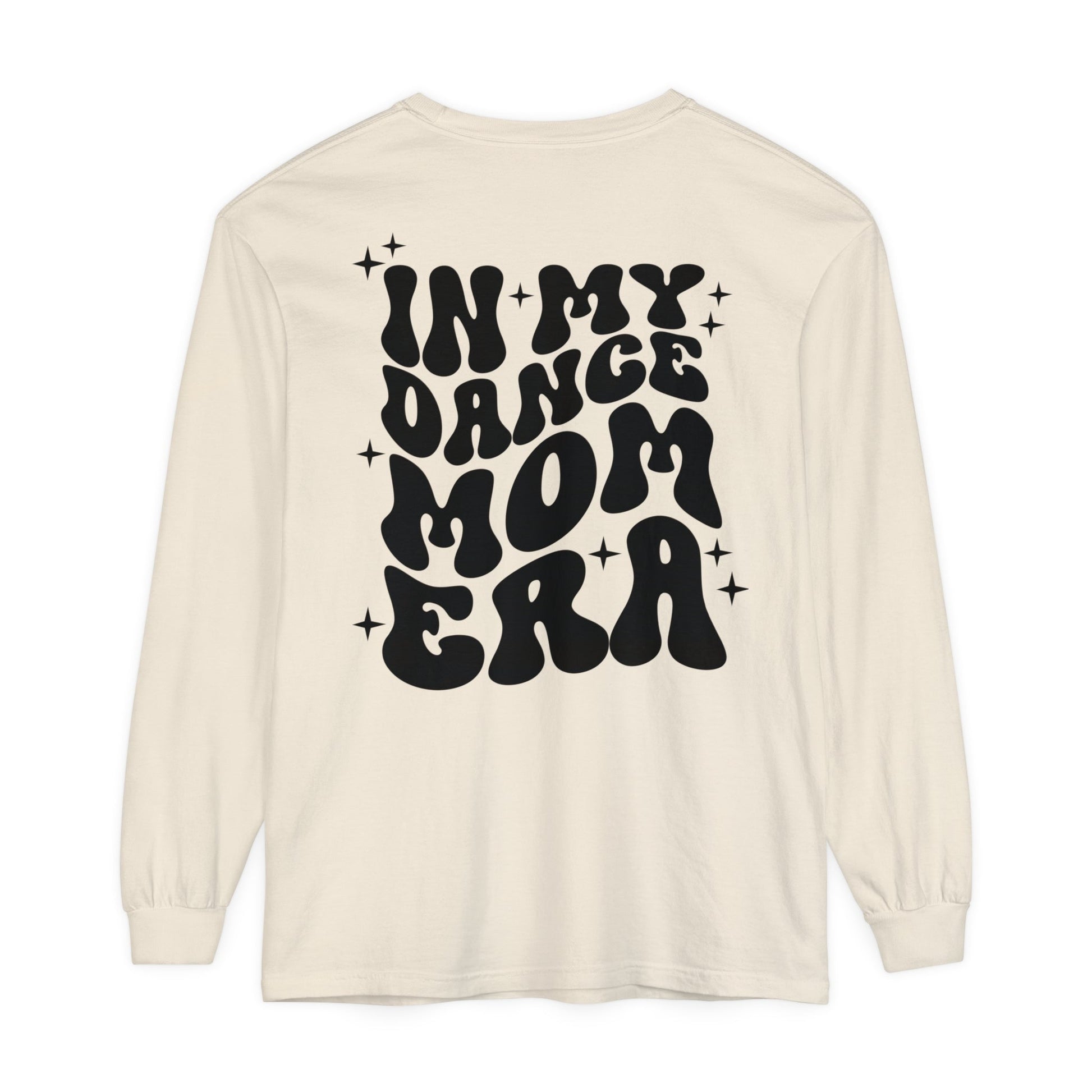 In My Dance Mom Era Long Sleeves Comfort Colors TShirt - Premium Long-sleeve - Just $32.50! Shop now at Nine Thirty Nine Design
