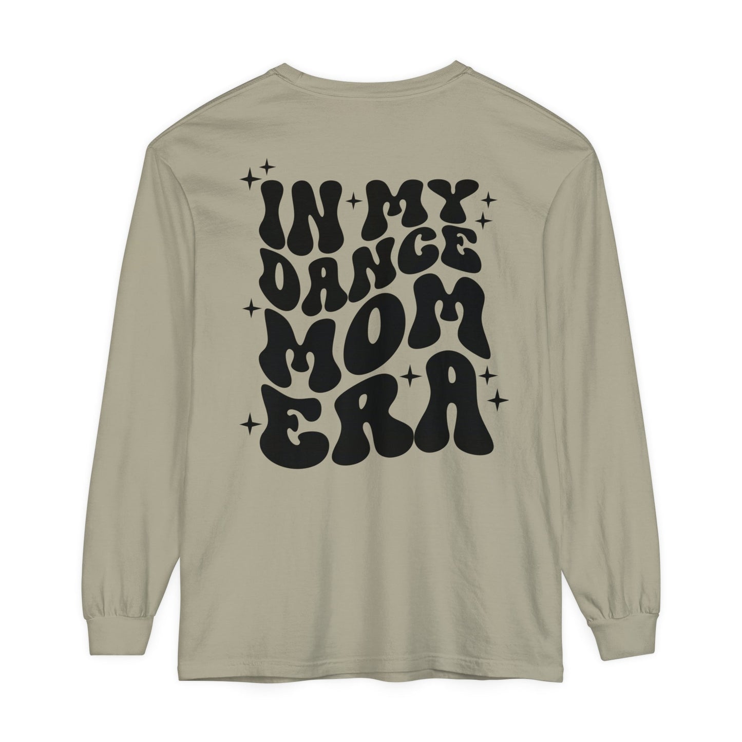 In My Dance Mom Era Long Sleeves Comfort Colors TShirt - Premium Long-sleeve - Just $32.50! Shop now at Nine Thirty Nine Design