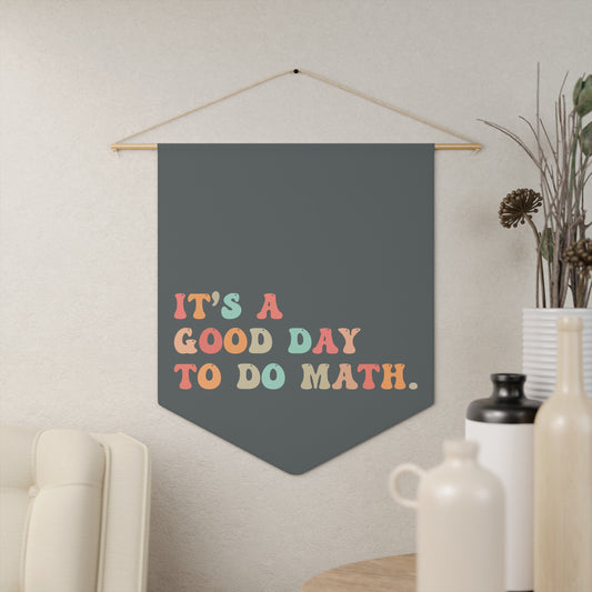 Its a Good Day to Do Math - Math Classroom Decor