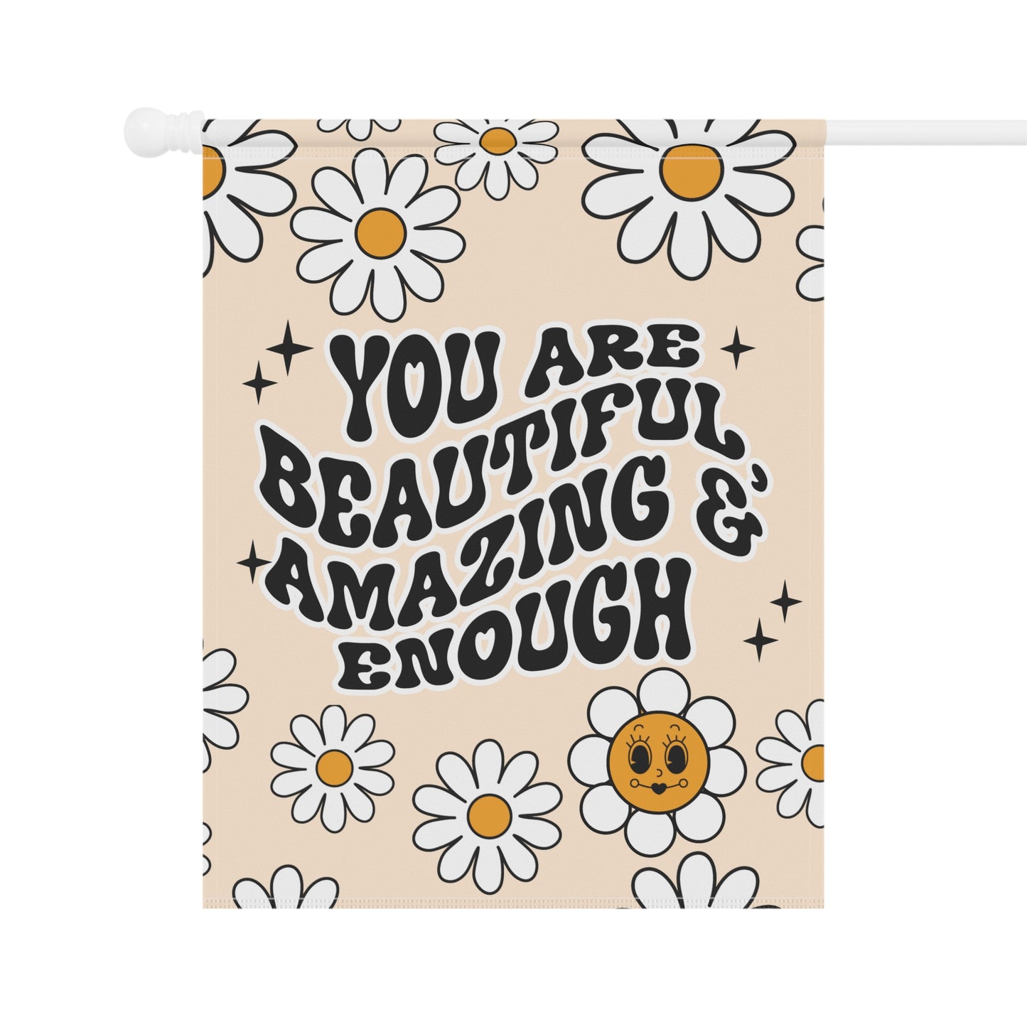 Positive You Matter Garden Flag