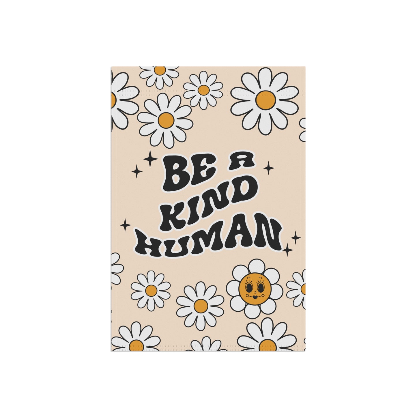 Be A Kind Human Garden Flag