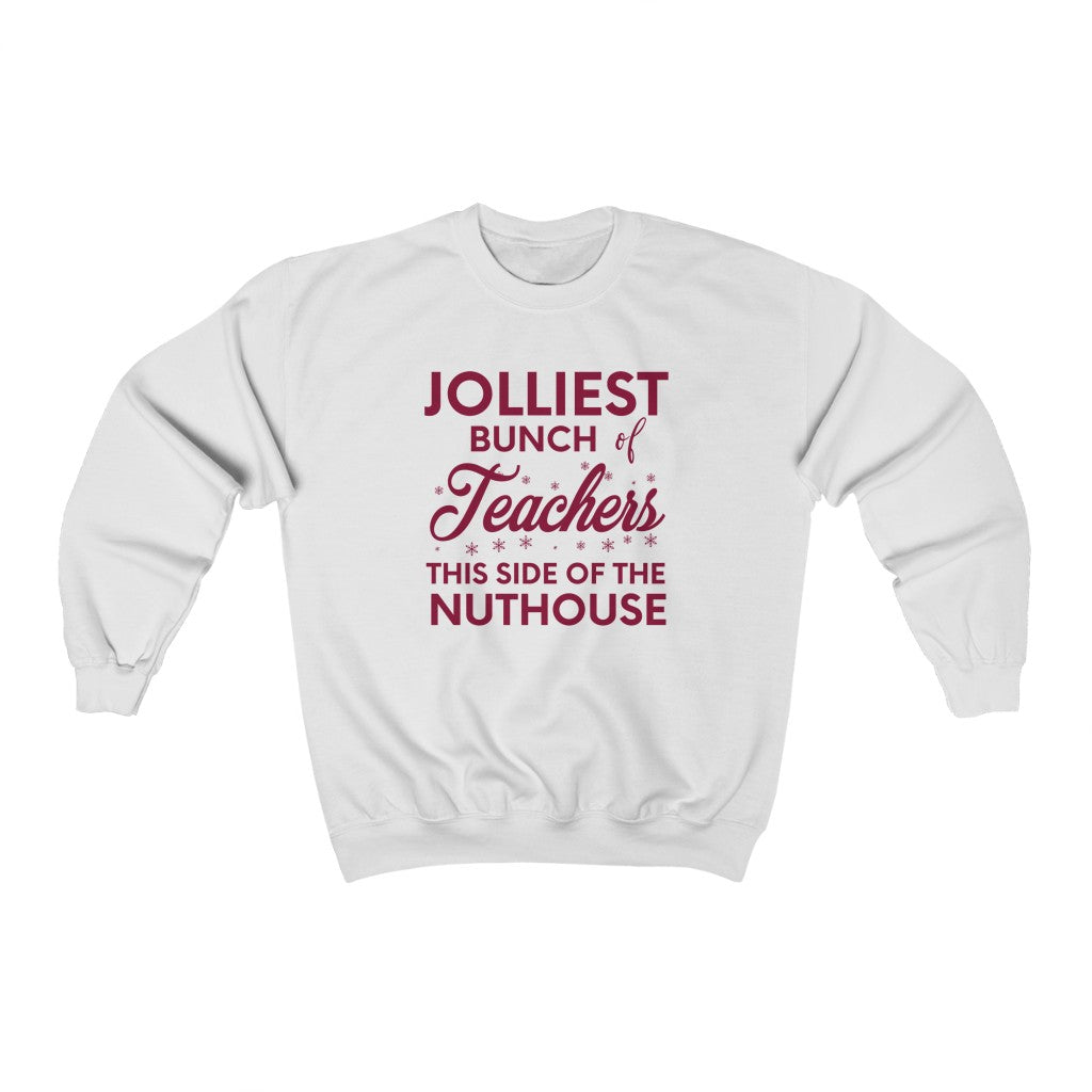 Jolliest Bunch of Teachers This Side of the Nuthouse Sweatshirt, Teacher Christmas Hoodie, Teacher Christmas Gift, Matching Teacher Shirts - Premium Sweatshirt - Just $29.50! Shop now at Nine Thirty Nine Design