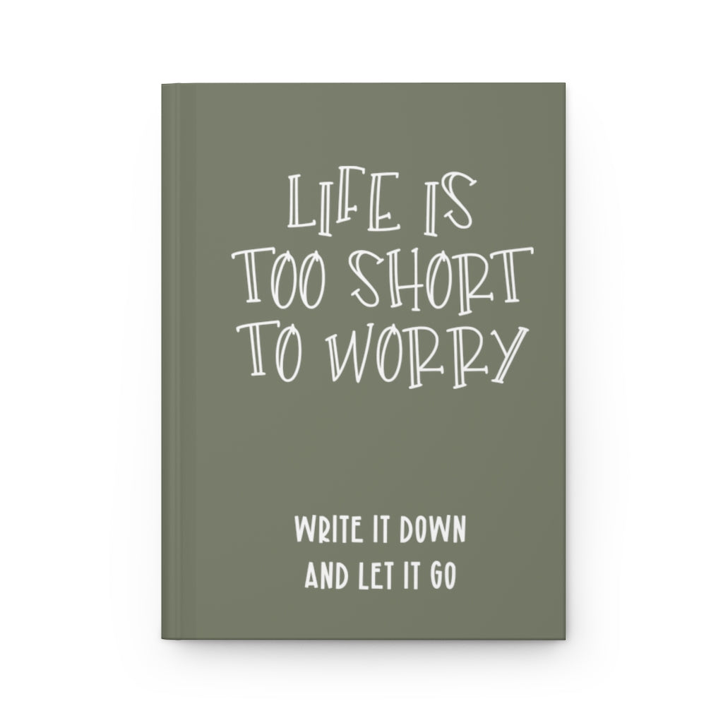 Life Is Too Short To Worry Journal - Premium Paper products - Just $21.50! Shop now at Nine Thirty Nine Design