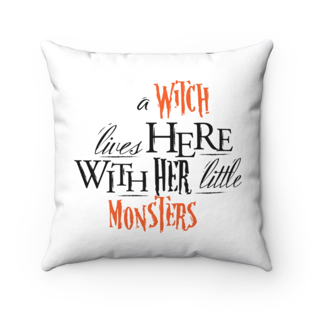 A Witch Lives Here With Her Little Monsters Square Halloween Pillow & Cover - Premium Home Decor - Just $28.50! Shop now at Nine Thirty Nine Design