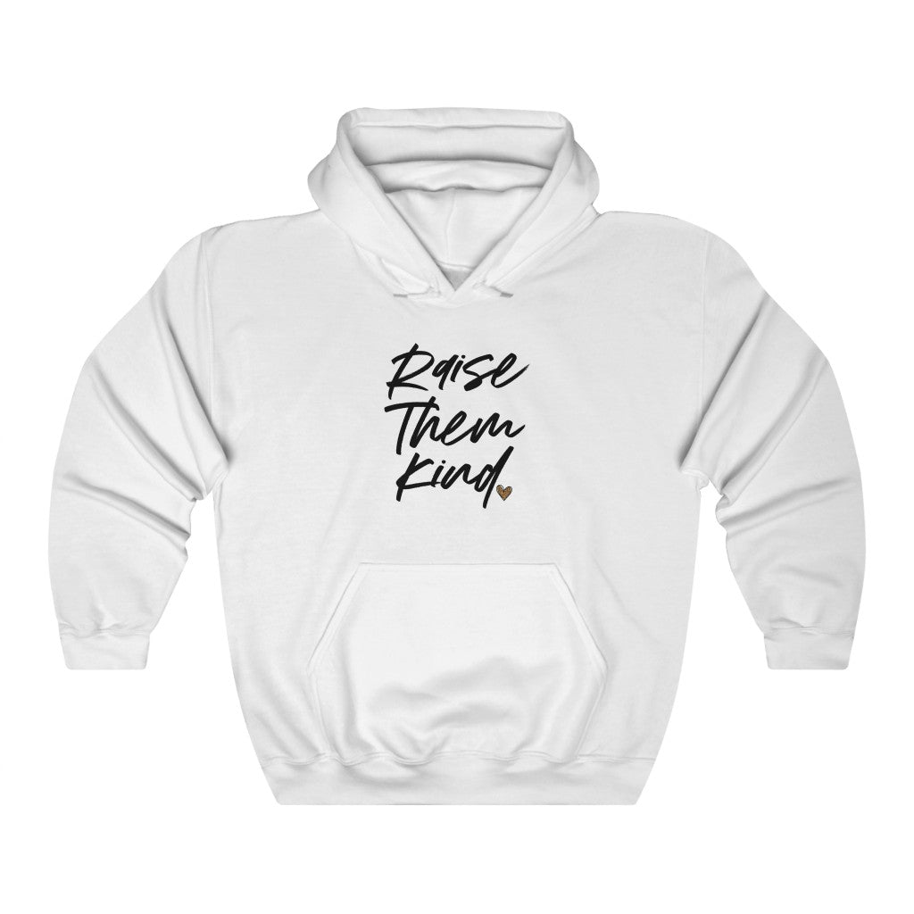 Raise Them Kind Hooded Sweatshirt - Premium Hoodie - Just $34.50! Shop now at Nine Thirty Nine Design