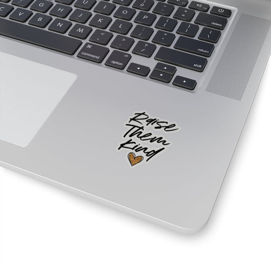 Raise Them Kind Stickers Paper products
