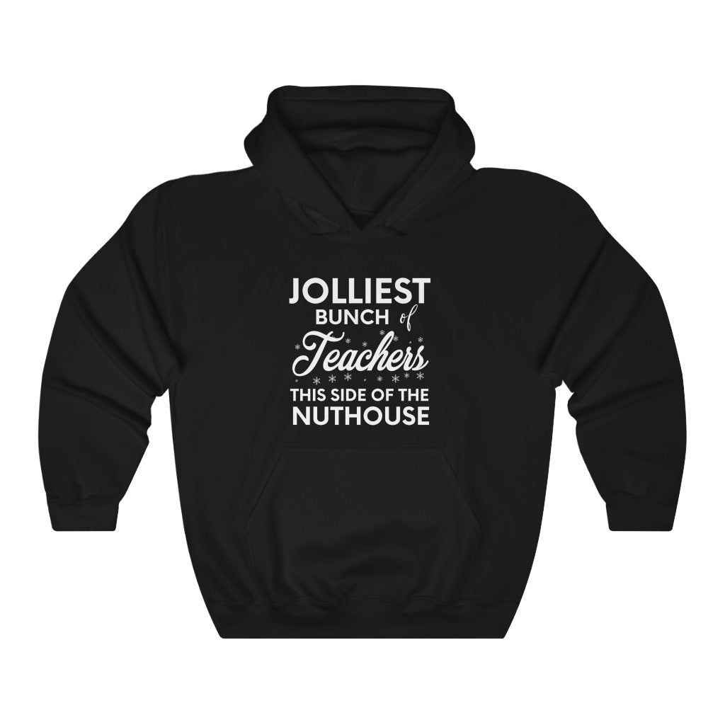 Jolliest Bunch of Teachers This Side of the Nuthouse Sweatshirt, Teacher Christmas Hoodie, Teacher Christmas Gift, Matching Teacher Shirts - Premium Hoodie - Just $32.50! Shop now at Nine Thirty Nine Design