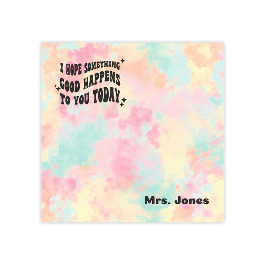 Personalized Post-it® Note Pads - I Hope Something Good Happens To You Today