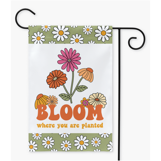Bloom Where You Are Planted Yard Flags Flag