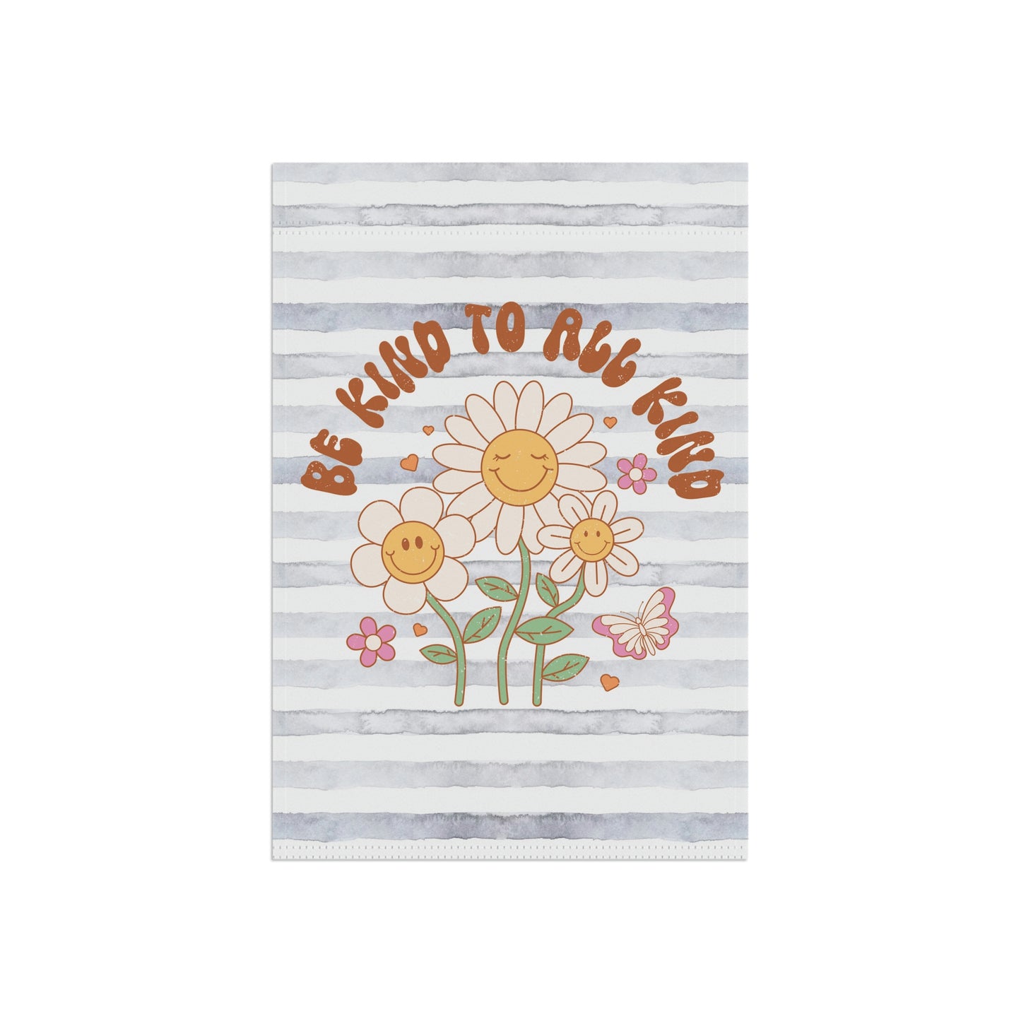 Be Kind To All Kind Positive Spring Summer Garden Flag