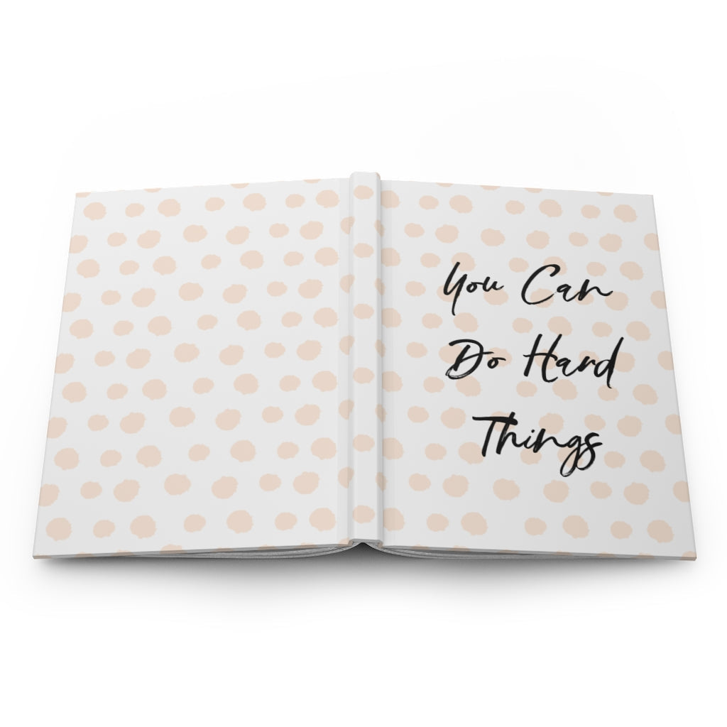 You Can Do Hard Things Hardcover Journal Matte - Premium Paper products - Just $18.50! Shop now at Nine Thirty Nine Design