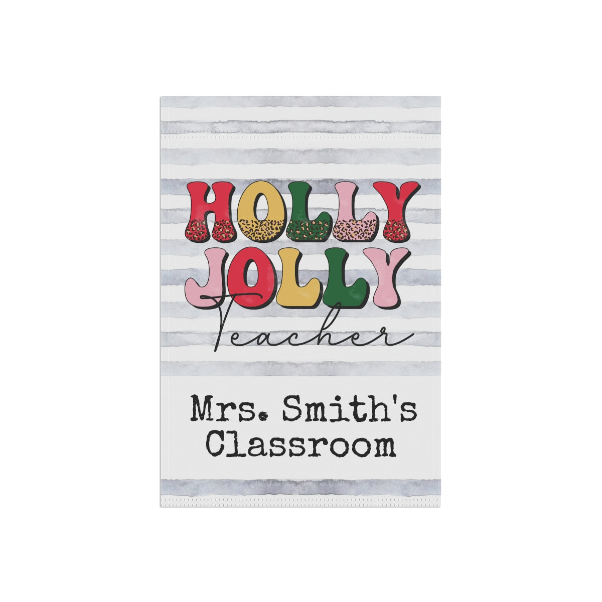 Holly Jolly Teacher Christmas Personalized Garden Flag