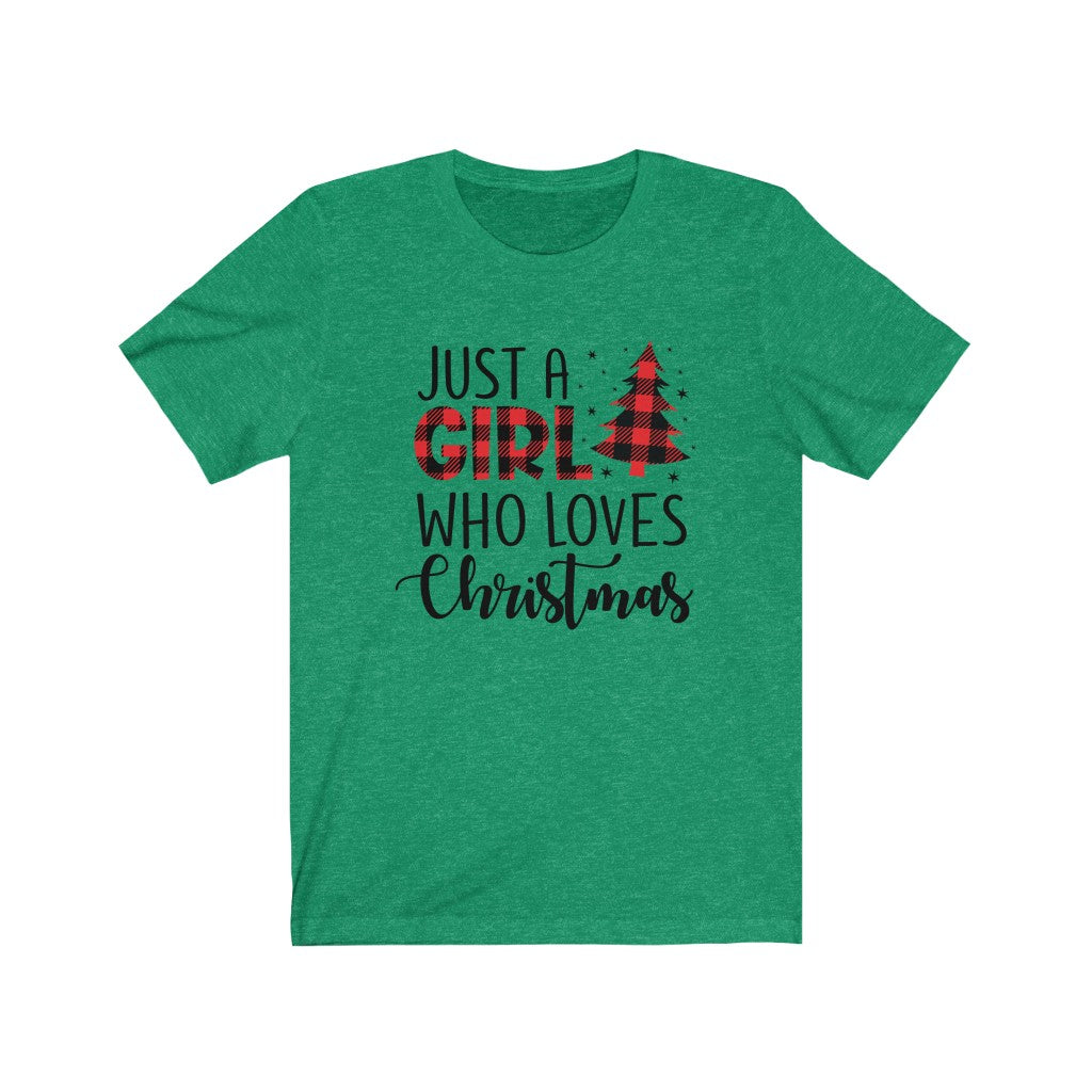 Just A Girl Who Loves Christmas Short Sleeve Tee T-Shirt