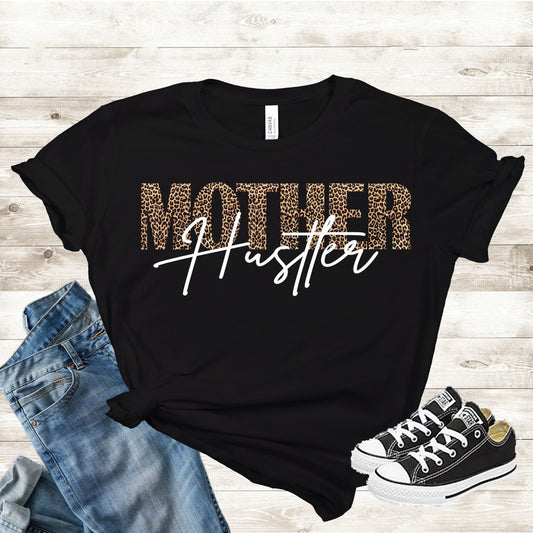 Mother Hustler TShirt T-Shirt