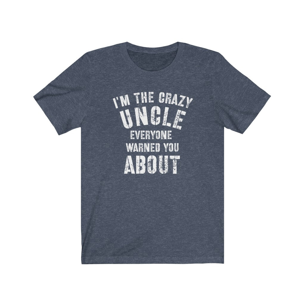 Uncle TShirt, Crazy Uncle Shirt, Fathers Day Shirt, Mens Short Sleeve Tee, Gift from Niece, Gift from Nephew, Best Uncle Gift, Crazy Brother - Premium T-Shirt - Just $21.50! Shop now at Nine Thirty Nine Design