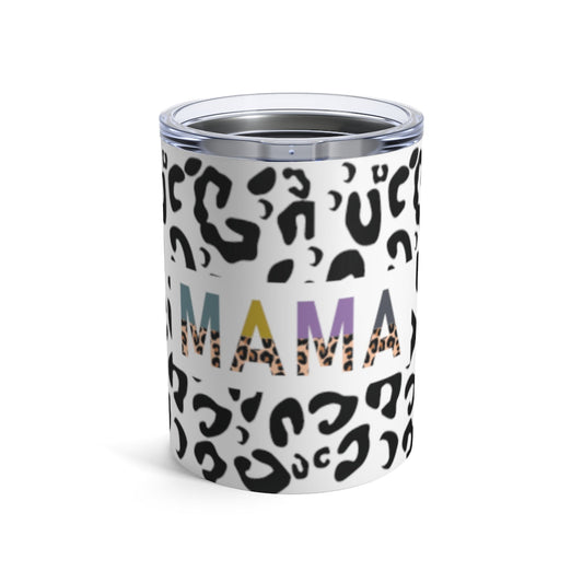 Mama Black and White Leopard Tumbler 10oz - Premium Mug - Just $21.95! Shop now at Nine Thirty Nine Design